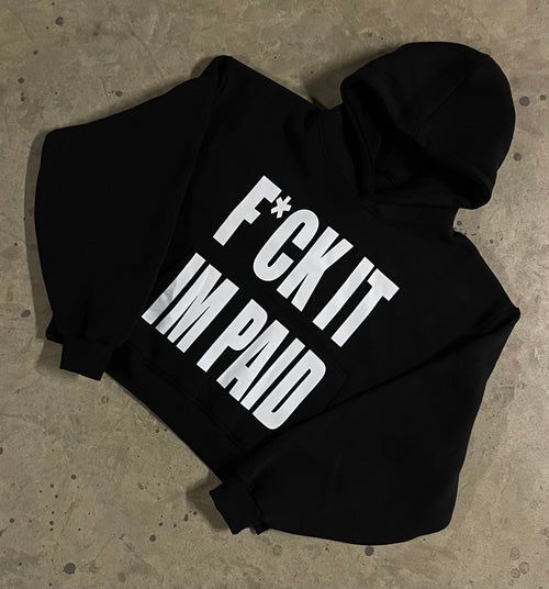 PAID hoodie