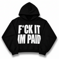 PAID hoodie